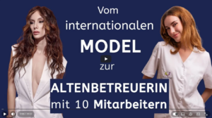 Vom internationalen Model zur Altenbetreuerin mit 10 Mitarbeitern