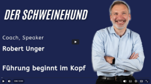Führung beginnt im Kopf: Robert Unger über Leadership, mentale Stärke und den inneren Schweinehund