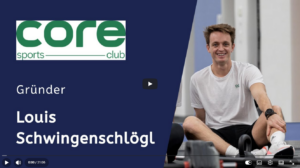 Performance ist kein Zufall: im Gespräch mit Core Sports Club-Gründer Louis Schwingenschlögl